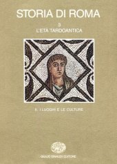 book Storia di Roma. L’età tardoantica. I luoghi e le culture