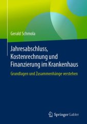 book Jahresabschluss, Kostenrechnung und Finanzierung im Krankenhaus: Grundlagen und Zusammenhänge verstehen