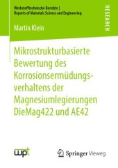 book Mikrostrukturbasierte Bewertung des Korrosionsermüdungsverhaltens der Magnesiumlegierungen DieMag422 und AE42