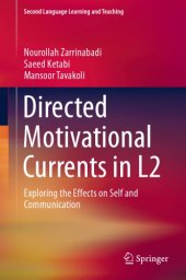 book Directed Motivational Currents in L2: Exploring the Effects on Self and Communication (Second Language Learning and Teaching) by