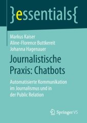 book Journalistische Praxis: Chatbots: Automatisierte Kommunikation im Journalismus und in der Public Relation