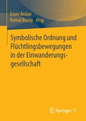 book Symbolische Ordnung und Flüchtlingsbewegungen in der Einwanderungsgesellschaft