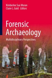 book Forensic Archaeology: Multidisciplinary Perspectives