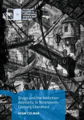 book Drugs and the Addiction Aesthetic in Nineteenth-Century Literature