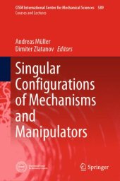 book Singular Configurations of Mechanisms and Manipulators