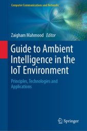 book Guide to Ambient Intelligence in the IoT Environment: Principles, Technologies and Applications