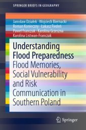 book Understanding Flood Preparedness: Flood Memories, Social Vulnerability and Risk Communication in Southern Poland