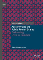 book Austerity and the Public Role of Drama: Performing Lives-in-Common