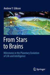 book From Stars to Brains: Milestones in the Planetary Evolution of Life and Intelligence