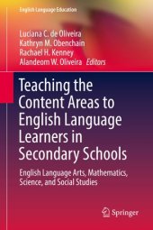 book Teaching the Content Areas to English Language Learners in Secondary Schools: English Language Arts, Mathematics, Science, and Social Studies