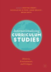 book Internationalizing Curriculum Studies: Histories, Environments, and Critiques