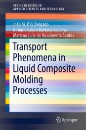 book Transport Phenomena in Liquid Composite Molding Processes