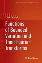 book Functions of Bounded Variation and Their Fourier Transforms