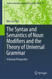 book The Syntax and Semantics of Noun Modifiers and the Theory of Universal Grammar: A Korean Perspective