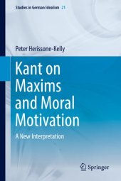 book Kant on Maxims and Moral Motivation: A New Interpretation