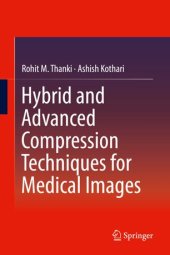 book Hybrid and Advanced Compression Techniques for Medical Images