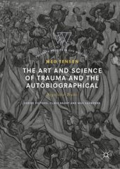 book The Art and Science of Trauma and the Autobiographical: Negotiated Truths