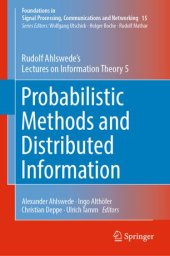 book Probabilistic Methods and Distributed Information: Rudolf Ahlswede’s Lectures on Information Theory 5