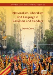 book Nationalism, Liberalism and Language in Catalonia and Flanders