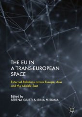 book The EU in a Trans-European Space: External Relations across Europe, Asia and the Middle East