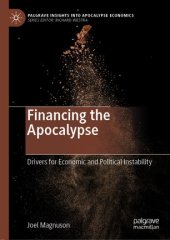 book Financing the Apocalypse: Drivers for Economic and Political Instability