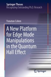 book A New Platform for Edge Mode Manipulations in the Quantum Hall Effect