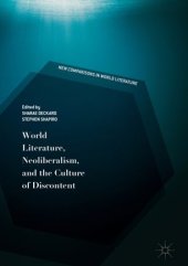 book World Literature, Neoliberalism, and the Culture of Discontent