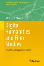 book Digital Humanities and Film Studies: Visualising Dziga Vertov's Work