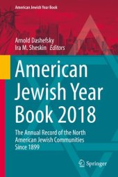 book American Jewish Year Book 2018: The Annual Record of the North American Jewish Communities Since 1899