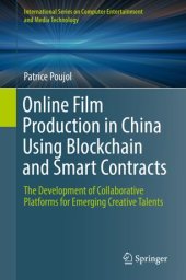 book Online Film Production in China Using Blockchain and Smart Contracts: The Development of Collaborative Platforms for Emerging Creative Talents