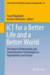 book ICT for a Better Life and a Better World: The Impact of Information and Communication Technologies on Organizations and Society