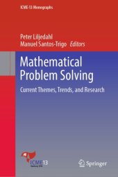 book Mathematical Problem Solving: Current Themes, Trends, and Research