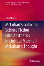 book McLuhan’s Galaxies: Science Fiction Film Aesthetics in Light of Marshall McLuhan’s Thought