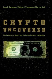 book Crypto Uncovered: The Evolution of Bitcoin and the Crypto Currency Marketplace