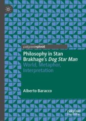 book Philosophy in Stan Brakhage's Dog Star Man: World, Metaphor, Interpretation