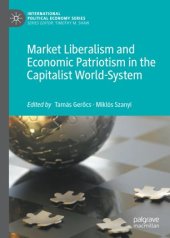 book Market Liberalism and Economic Patriotism in the Capitalist World-System