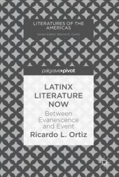 book Latinx Literature Now: Between Evanescence and Event