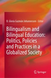 book Bilingualism and Bilingual Education: Politics, Policies and Practices in a Globalized Society