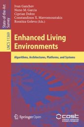 book Enhanced Living Environments: Algorithms, Architectures, Platforms, and Systems