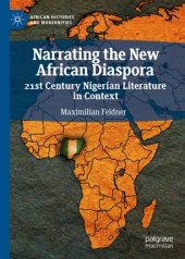 book Narrating the New African Diaspora: 21st Century Nigerian Literature in Context