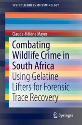 book Combating Wildlife Crime in South Africa: Using Gelatine Lifters for Forensic Trace Recovery