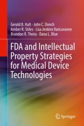 book FDA and Intellectual Property Strategies for Medical Device Technologies