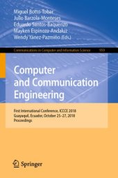 book Computer and Communication Engineering: First International Conference, ICCCE 2018, Guayaquil, Ecuador, October 25–27, 2018, Proceedings