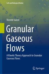 book Granular Gaseous Flows: A Kinetic Theory Approach to Granular Gaseous Flows