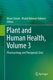 book Plant and Human Health, Volume 3: Pharmacology and Therapeutic Uses