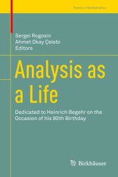 book Analysis as a Life: Dedicated to Heinrich Begehr on the Occasion of his 80th Birthday