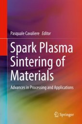 book Spark Plasma Sintering of Materials: Advances in Processing and Applications