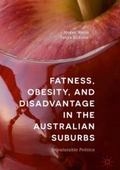 book Fatness, Obesity, and Disadvantage in the Australian Suburbs: Unpalatable Politics