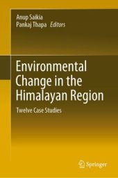 book Environmental Change in the Himalayan Region: Twelve Case Studies