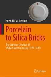 book Porcelain to Silica Bricks: The Extreme Ceramics of William Weston Young (1776-1847)